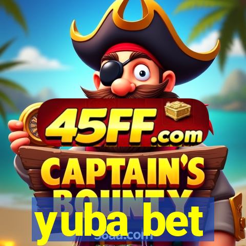 yuba bet